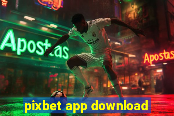 pixbet app download